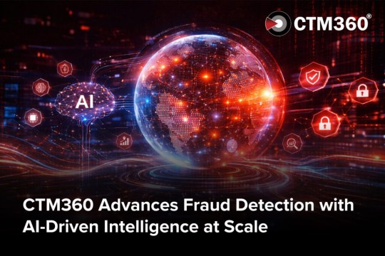 CTM360 Advances Fraud Detection with AI-Driven Intelligence at Scale