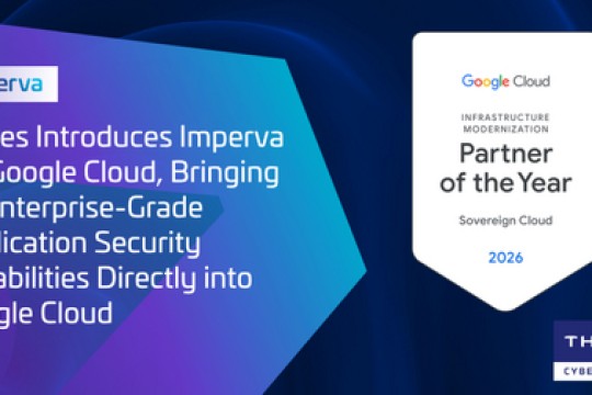Thales Introduces Imperva for Google Cloud, Bringing Its Enterprise-Grade Application Security Capabilities Directly into Google Cloud