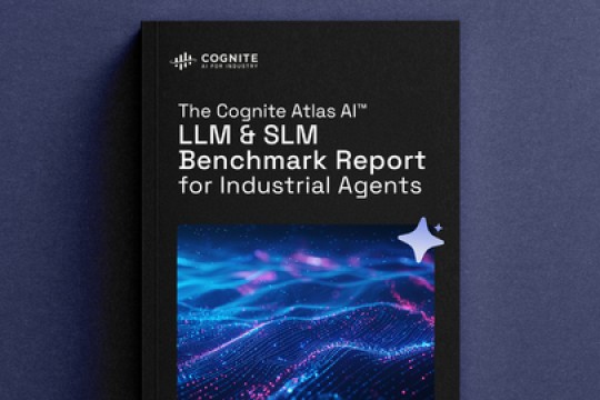 Cognite Launches the Cognite Atlas AI™ LLM & SLM Benchmark Report for Industrial Agents