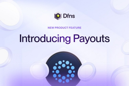 Dfns تطلق خدمة Payouts